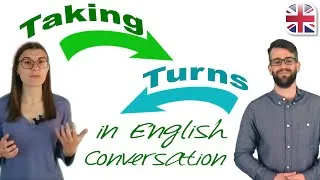 How to be Confident and Natural in English Conversation - Taking Turns