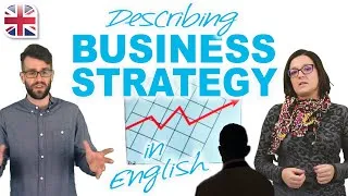 Describing Business Strategy, Markets and Products - Business English Lesson