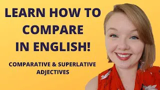 Comparative Adjectives in English - Superlative Adjectives in English