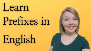 Learn prefixes in English grammar - Some common prefixes in English