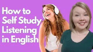 Self Study English Listening - How to Self Study English Listening