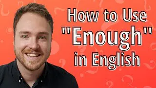 How to use ENOUGH correctly in English Grammar- Intermediate and advanced English Grammar