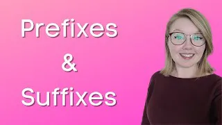 Learn some common words with prefixes and suffixes in English