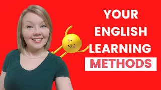 Develop methods to learn English - What are your English learning English Methods?