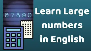 Learn large numbers in English. Learn big numbers English