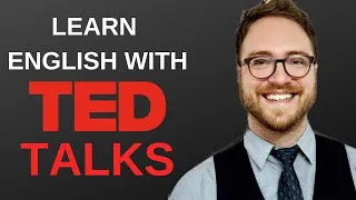 Tips to LEARN ENGLISH using TED Talks - How to Use TED Talks to Learn English
