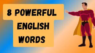 8 POWERFUL English Words to Supercharge Your English Vocabulary