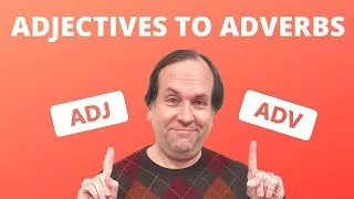 Learn English | How to form Adverbs from Adjectives? | English Grammar Lesson