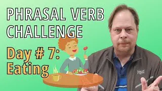 Learn English Phrasal Verbs about Restaurants and Eating- Food Phrasal Verbs