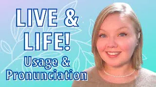 What is the Difference between LIVE and LIVE and LIFE? Let Me Teach You!