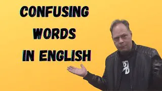 Confusing Words in English - The Difference Between Confusing Words