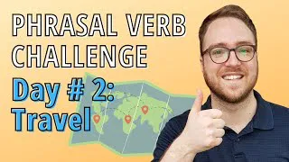 Learn English about Useful Travel Phrasal Verbs- Travel Phrasal Verbs