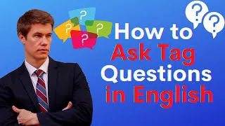 Learn Tag Questions in English Grammar - How to Use Tag Questions