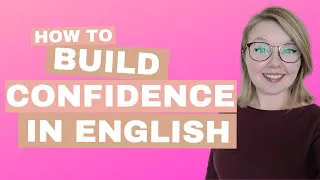 Build Confidence in English - How to Build Confidence with English