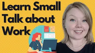 Learn English Small Talk about WORK in English - Conversation Starters