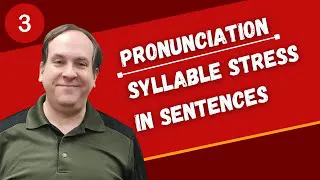 Pronunciation 3: syllable stress in sentences that will help you understand stressed syllables