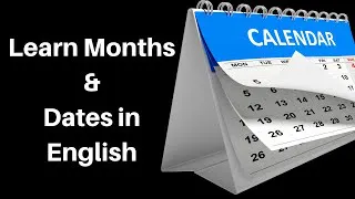 Learn English- how to say dates in English. How to say months in English.