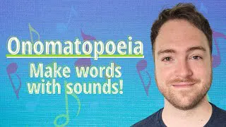 What is Onomatopoeia? How to Use Onomatopoeia in English