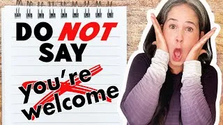 Please DON’T Say “You’re Welcome”! – Better Responses To THANK YOU | Learn English