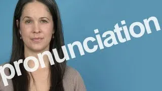How to Pronounce PRONUNCIATION in American English