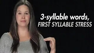 English Practice:  Syllable Stress – 3- Syllable Words