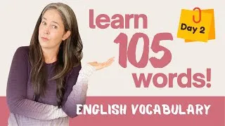 LEARN 105 ENGLISH VOCABULARY WORDS | DAY 2