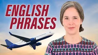 Learning English Phrases To Use When Traveling At The Airport Or In The Plane