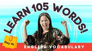 LEARN 105 ENGLISH VOCABULARY WORDS | DAY 14