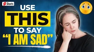How to Express SADNESS in American English | English Phrases