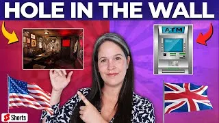 British vs. American English: Hole in the Wall