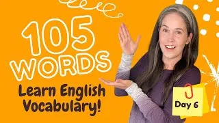 LEARN 105 ENGLISH VOCABULARY WORDS | DAY 6
