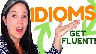IDIOMS! | 9 must-know idioms for English conversation fluency | Advanced English lesson