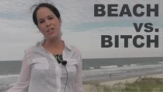 How to Say BEACH vs. BITCH and SHEET vs. SHIT -- American English