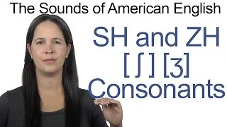 English Sounds - SH [ʃ] and ZH [ʒ] Consonants - How to make the SH and ZH Consonants