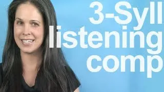 Listening Comprehension: 3-Syllable Words -- American English