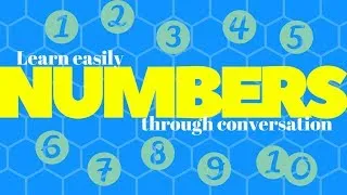 Learn NUMBERS easily through conversation!