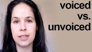 Unvoiced vs. Voiced: American English Pronunciation