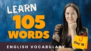 LEARN 105 ENGLISH VOCABULARY WORDS | DAY 18