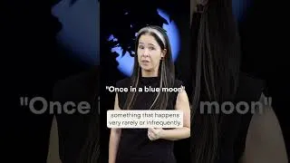 Once in a blue moon (Idiom) 🔵