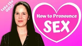 HOW TO PRONOUNCE SEX | American English Pronunciation Guide | Rachel’s English