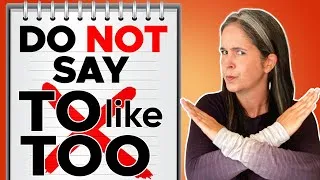 Do NOT say TO like TOO or TWO!