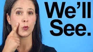 How to Pronounce WE'LL SEE -- American English