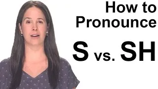 How to Pronounce S [s] vs. SH [ʃ] - American English