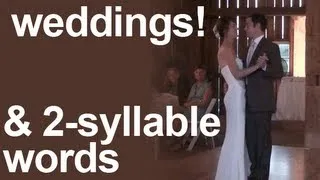 Weddings!  2-Syllable Words Stress in American English