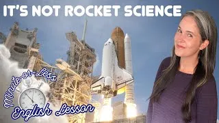 IT'S NOT ROCKET SCIENCE | ENGLISH IDIOM #MinuteEnglish