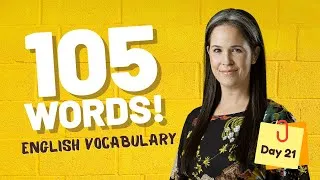 LEARN 105 ENGLISH VOCABULARY WORDS | DAY 21