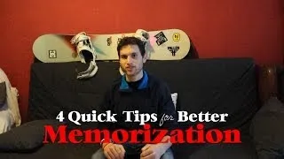4 Quick Tips for Better Memorization