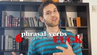 Phrasal Verbs with FUCK