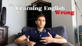 Are You Learning English Wrong?