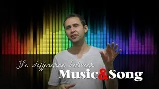 The Difference Between Music and Song